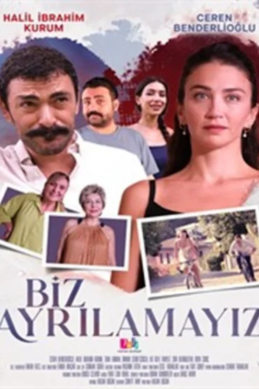 Biz Ayrılamayız