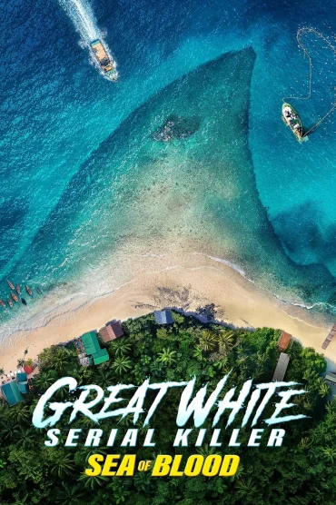 Great White Serial Killer: Sea of Blood Türkçe Dublaj izle Tek Parça