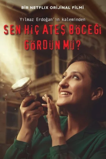 Sen Hiç Ateş Böceği Gördün mü?