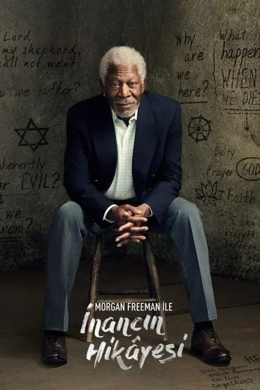 Morgan Freeman ile İnancın Hikayesi