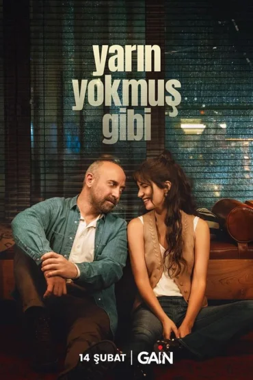 Yarın Yokmuş Gibi